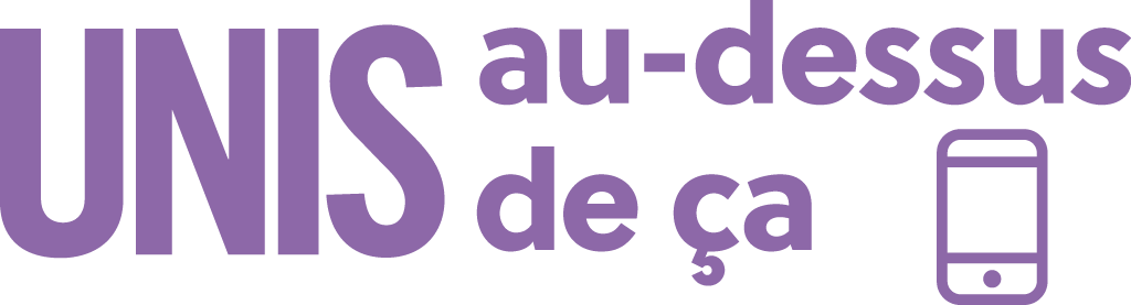 UNIS au-dessus de ça UNIS au-dessus de ça